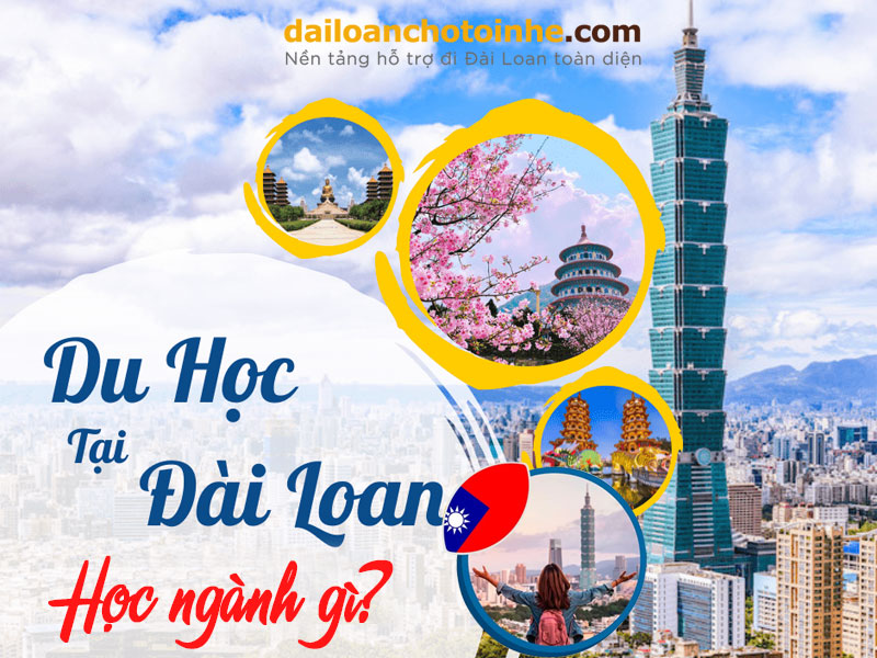 Du học Đài Loan học ngành gì?